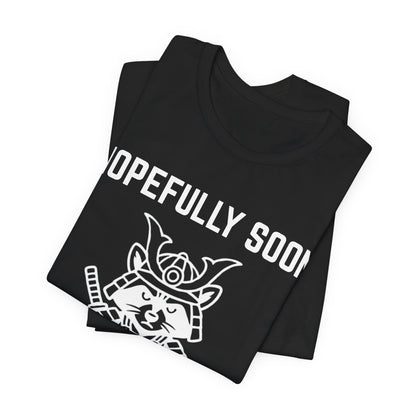 Hopefully Soon T shirt g3