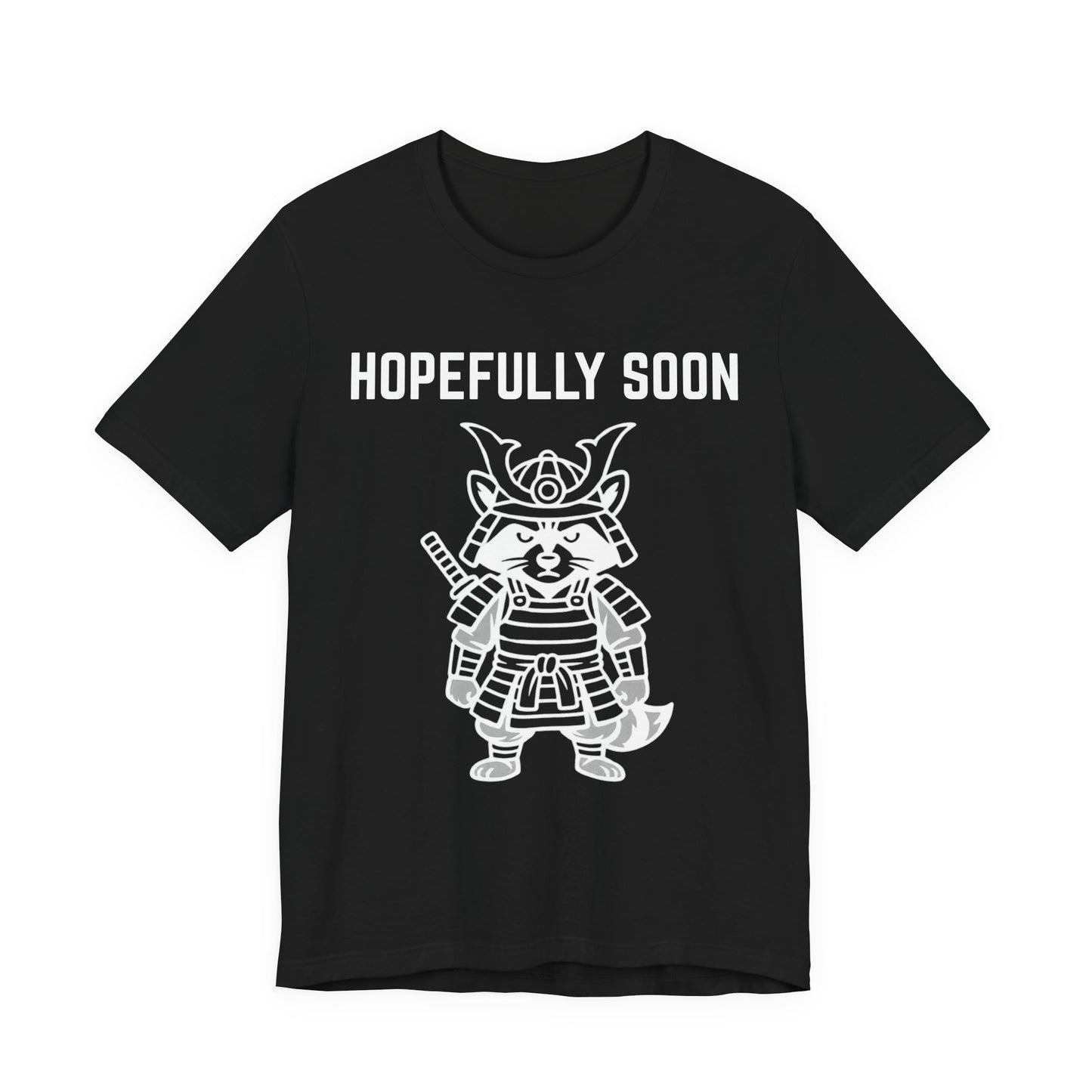 Hopefully Soon T shirt g3