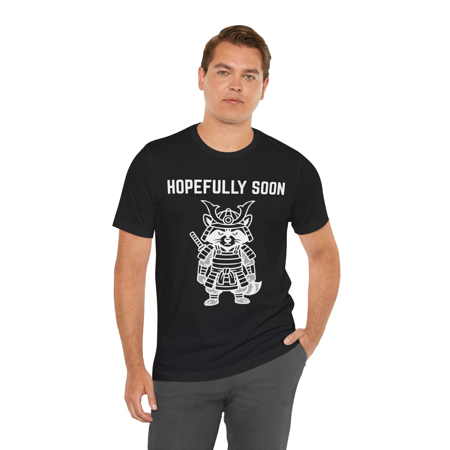 Hopefully Soon T shirt g3