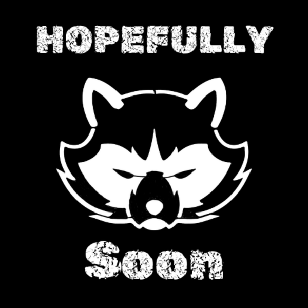 Hopefully Soon Official Merch